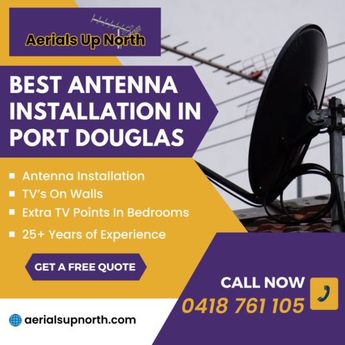 Best Antenna Installation in Port Douglas by Aerials Up North