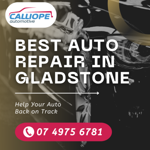 Best Auto Repair in Gladstone by Calliope Automotive